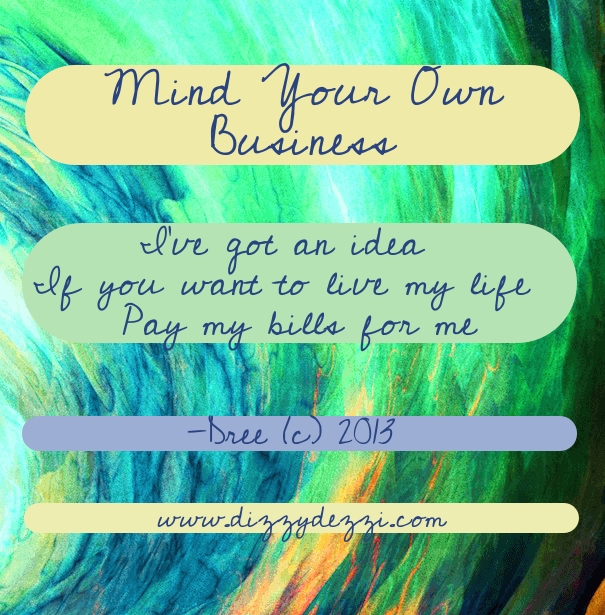 Mind Your Own Business