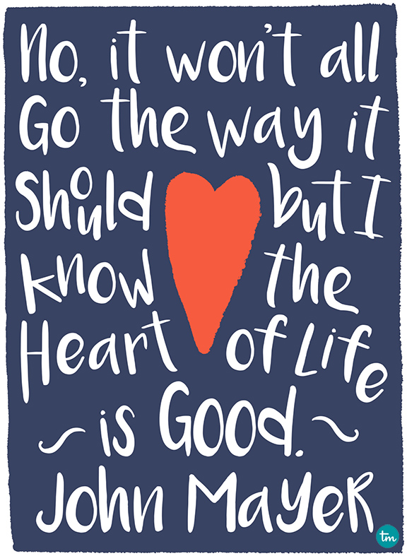 The Heart of Life Is Good