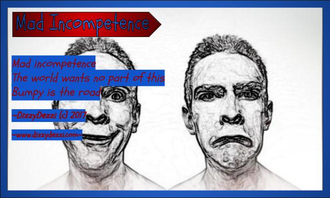 Mad Incompetence